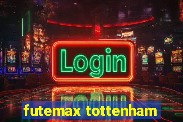 futemax tottenham